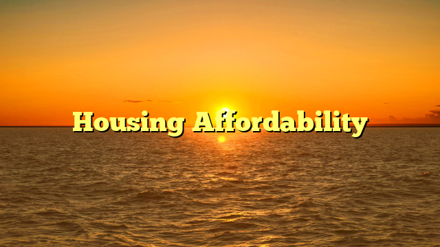 Housing Affordability